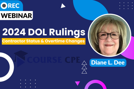 2024 DOL Rulings: Contractor Status & Overtime Changes